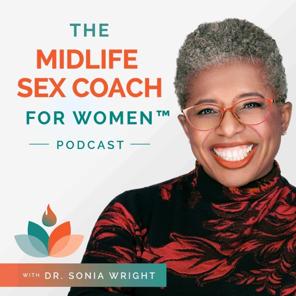 The Midlife Sex Coach for Women™ Podcast
