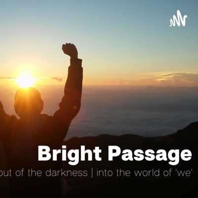 BRIGHT PASSAGE