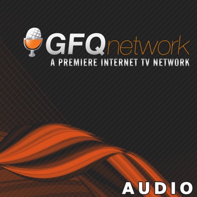 GFQ Network audio podcasts:GFQ Network