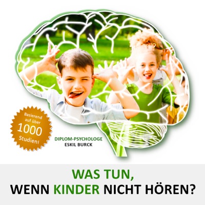 WENN KINDER NICHT HÖREN - Der Podcast zum Buch für Eltern und Lehrer WENN KINDER NICHT HÖREN - Der Podcast zum Buch für Eltern und Lehrer