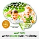 WENN KINDER NICHT HÖREN - Der Podcast zum Buch für Eltern und Lehrer