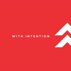 With Intention