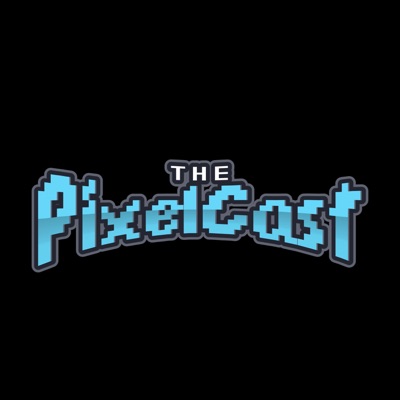 The Pixelcast:The Pixelcast
