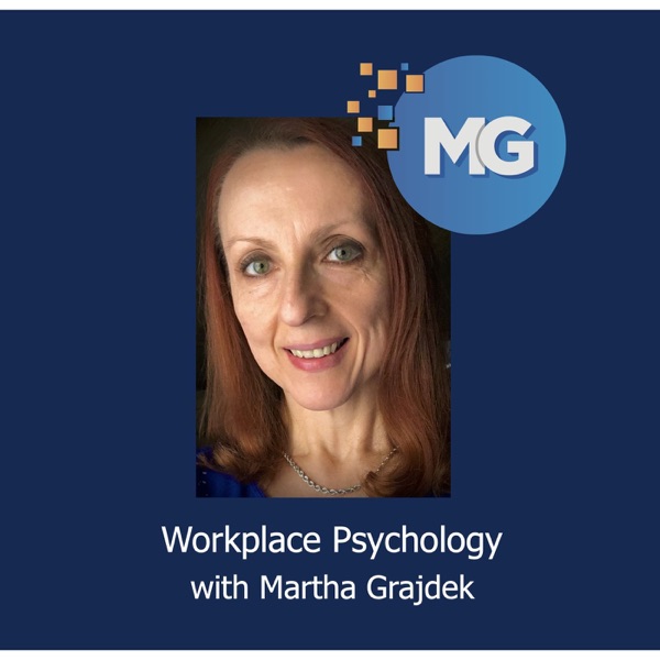 Workplace Psychology with Dr. Martha Grajdek