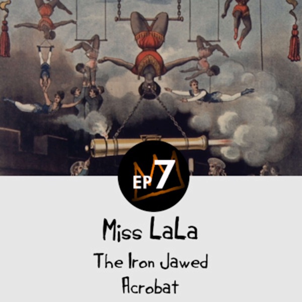 14: Miss Lala - The Iron Jawed Acrobat photo