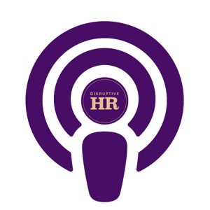 Disruptive HR Podcasts