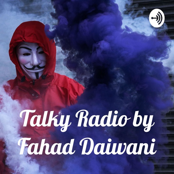 Talky Radio by Fahad Daiwani