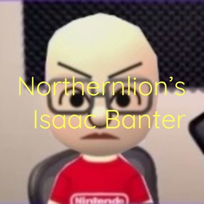 Northernlion's Isaac Banter