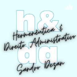 Hermenêutica & Direito Administrativo 