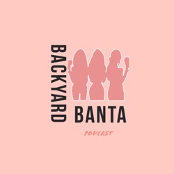 Backyard Banta Podcast