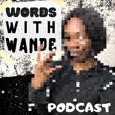 Words With Wande Podcast