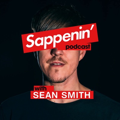 Sappenin’ Podcast with Sean Smith:Sappenin' Podcast