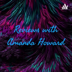 Reviews with Amanda Howard