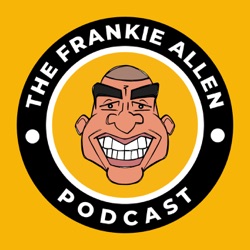 The Frankie Allen Podcast