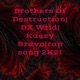 Brothers Of Destruction| DX Wrld| Kaezy Bravo|rap song 2K21