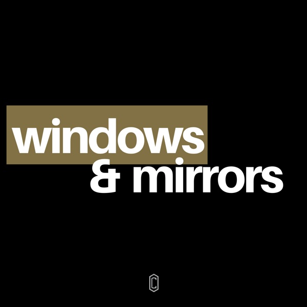 Windows & Mirrors