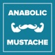 Anabolic Mustache