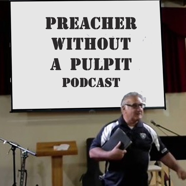 Preacher without a Pulpit Podcast Artwork