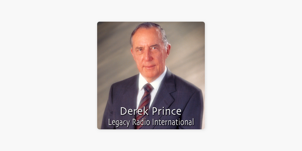 Derek Prince Legacy Radio International on Apple Podcasts