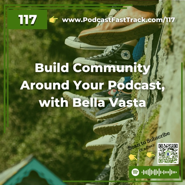Build Community Around Your Podcast, with Bella Vasta photo