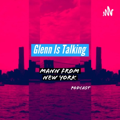 Glenn Is Talking (Mann From New York)