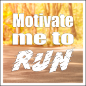 Motivate Me To Run
