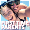 First Time Parents Podcast - First Time Parents