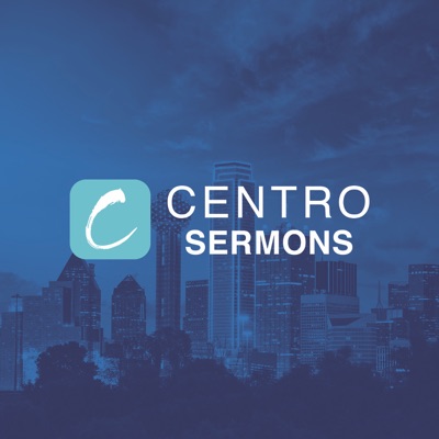 Centro Church Sermons:Centro Church Sermons