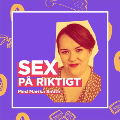 Sex på riktigt - med Marika Smith:Marika Smith