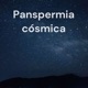 Panspermia cósmica - origem da vida