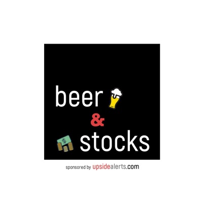 beer & stocks - sponsored by upsidealerts.com