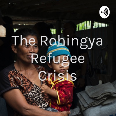 The Rohingya Refugee Crisis