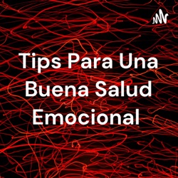 Tips Para Una Buena Salud Emocional 🙂