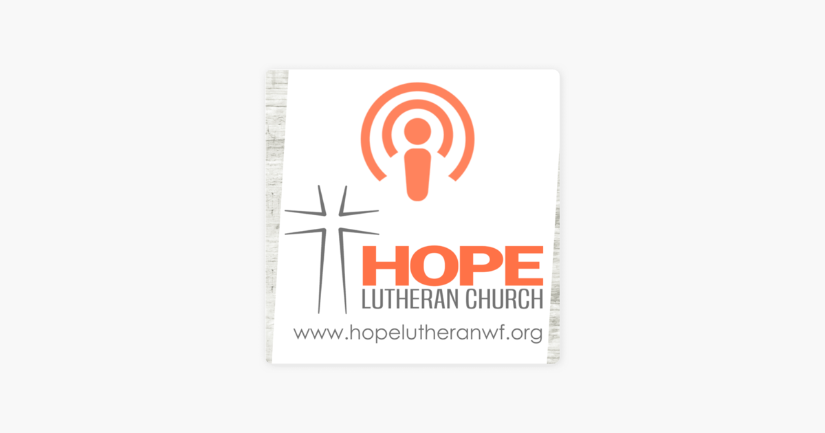 ‎Hope Lutheran Church på Apple Podcasts