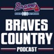 Braves Country Podcast