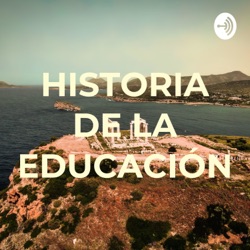 HISTORIA DE LA EDUCACIÓN