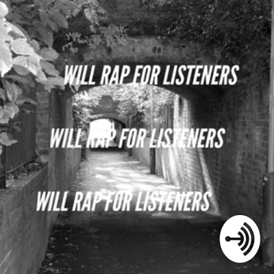 WILLRAPFORLISTENERS - HIPHOP Podcast volume 1. Your No1 RAP Podcast. Find only the best Hip Hop:William Raps & The Oracle