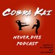 Cobra Kai Never Dies Podcast