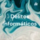 Delitos Informáticos