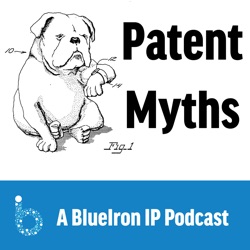 File Patents Early and Often - Myth 3