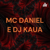 MC DANIEL E DJ KAUA - LLL kaua