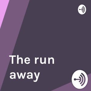 The run away