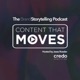 Content That Moves - The Brand Storytelling Podcast