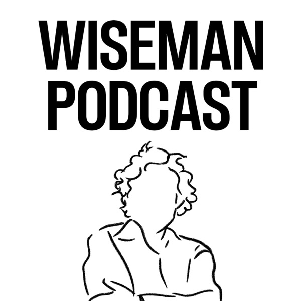 Wiseman Podcast