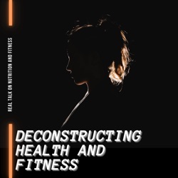Deconstructing Health and Fitness