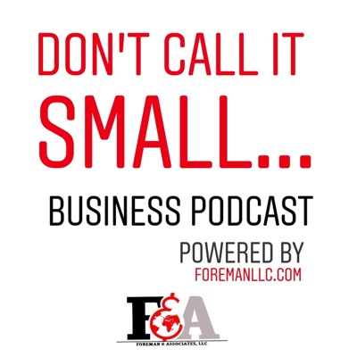 Don't Call It Small...Business