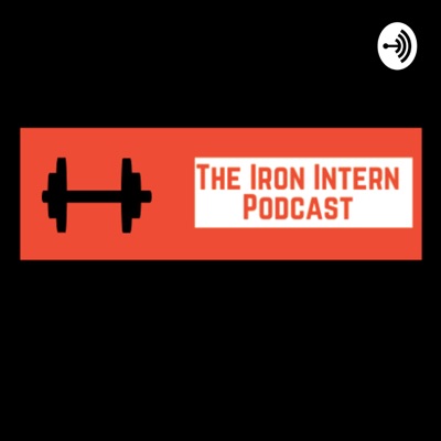 The Iron Intern Podcast