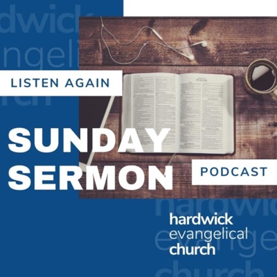 Hardwick Evangelical Church - Sunday Sermon