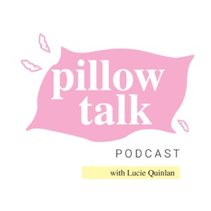 Pillow Talk The Podcast