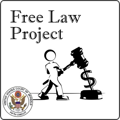 Oral Arguments for the Court of Appeals for the Fifth Circuit:Free Law Project